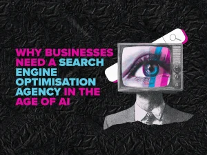Why Businesses Need A Search Engine Optimisation Agency In The Age Of AI | UNTMD | Award-Winning Digital Marketing Agency in Australia Why Businesses Need A Search Engine Optimisation Agency In The Age Of AI